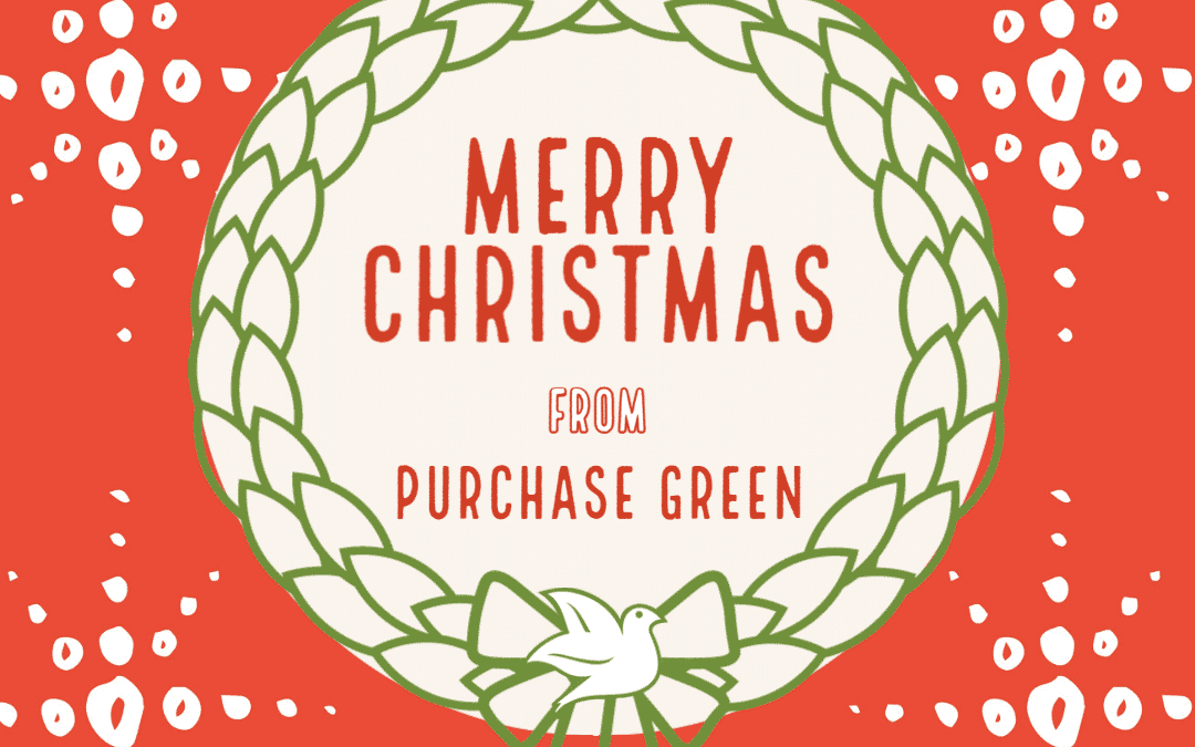 Merry Christmas from Purchase Green