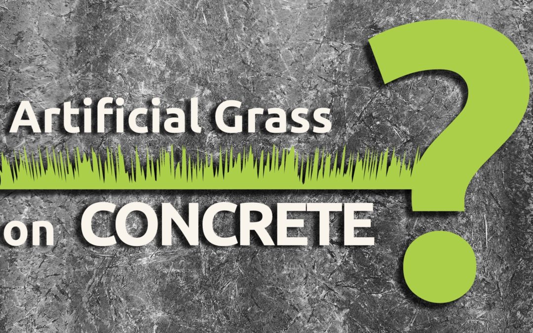 How to Install Artificial Grass on Concrete