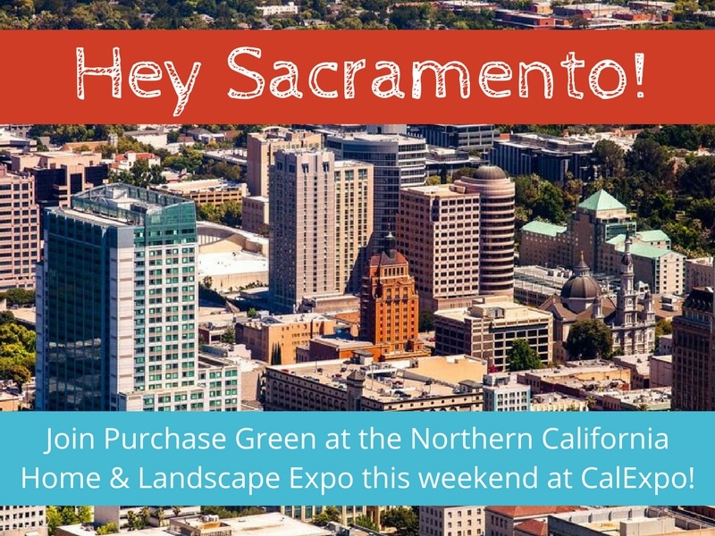 You’re Invited to Join Purchase Green This Weekend at the Northern California Home & Landscape Expo!